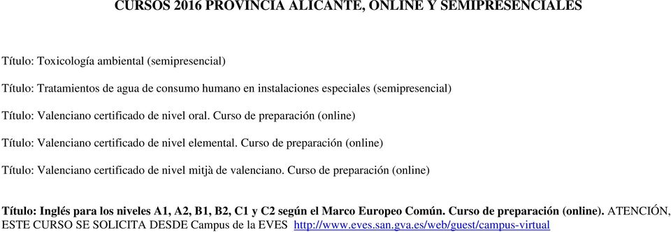 Curso de preparación (online) Título: Valenciano certificado de nivel mitjà de valenciano.