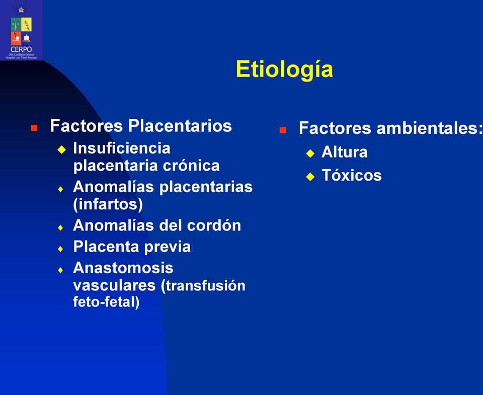 Anomalías del cordón Placenta previa Anastomosis