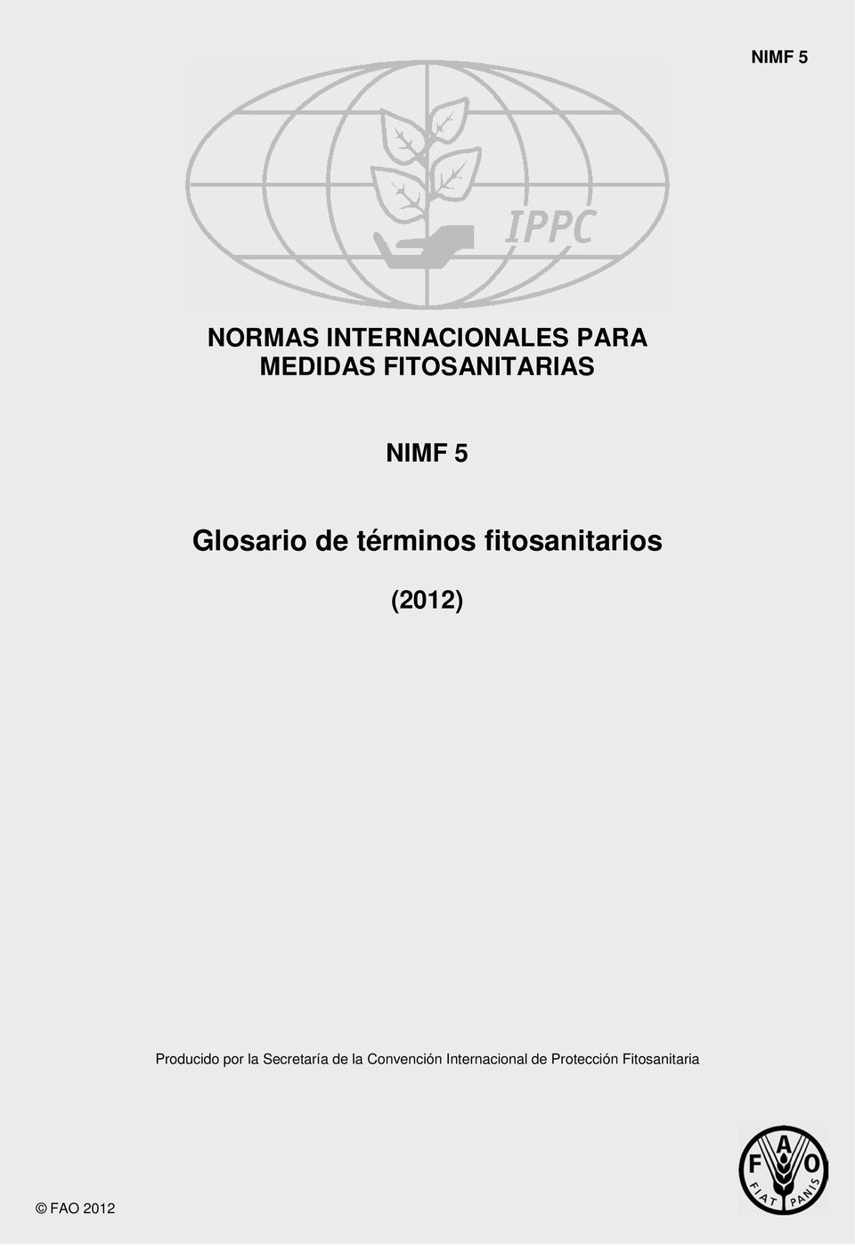 fitosanitarios (2012) Producido por la Secretaría