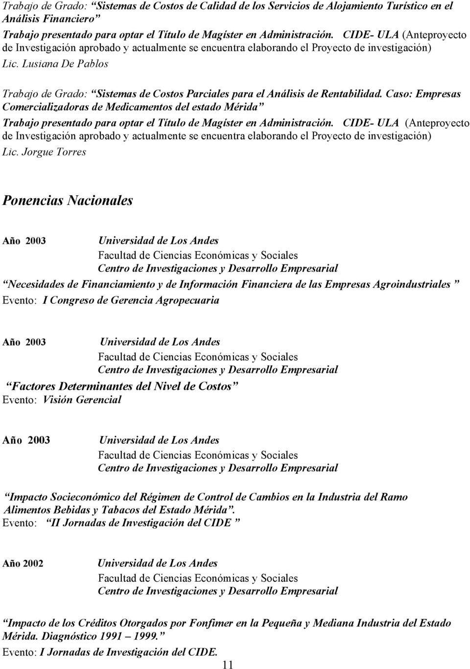 Lusiana De Pablos Trabajo de Grado: Sistemas de Costos Parciales para el Análisis de Rentabilidad.