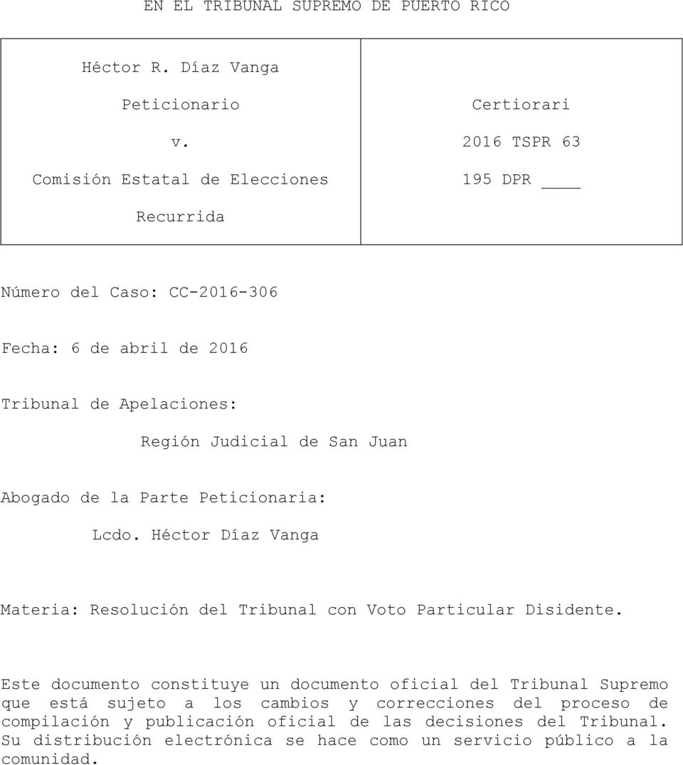 Héctor Díaz Vanga Materia: Resolución del Tribunal con Voto Particular Disidente.