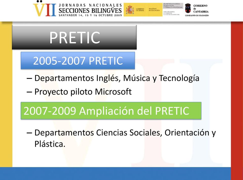 Microsoft 2007-2009 Ampliación del PRETIC