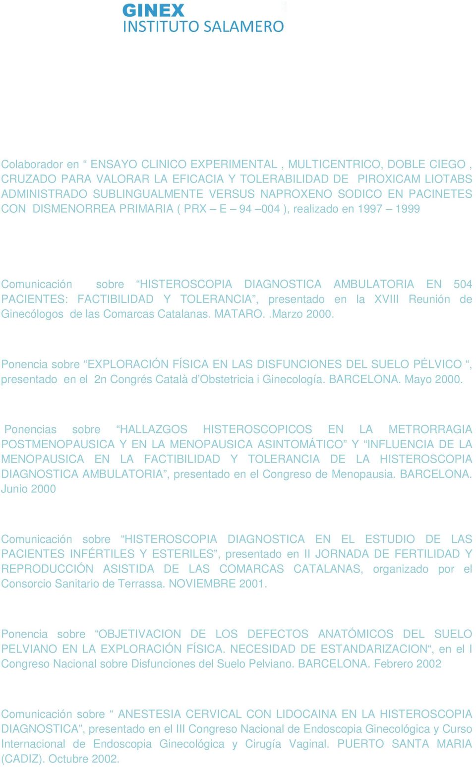 XVIII Reunión de Ginecólogos de las Comarcas Catalanas. MATARO..Marzo 2000.