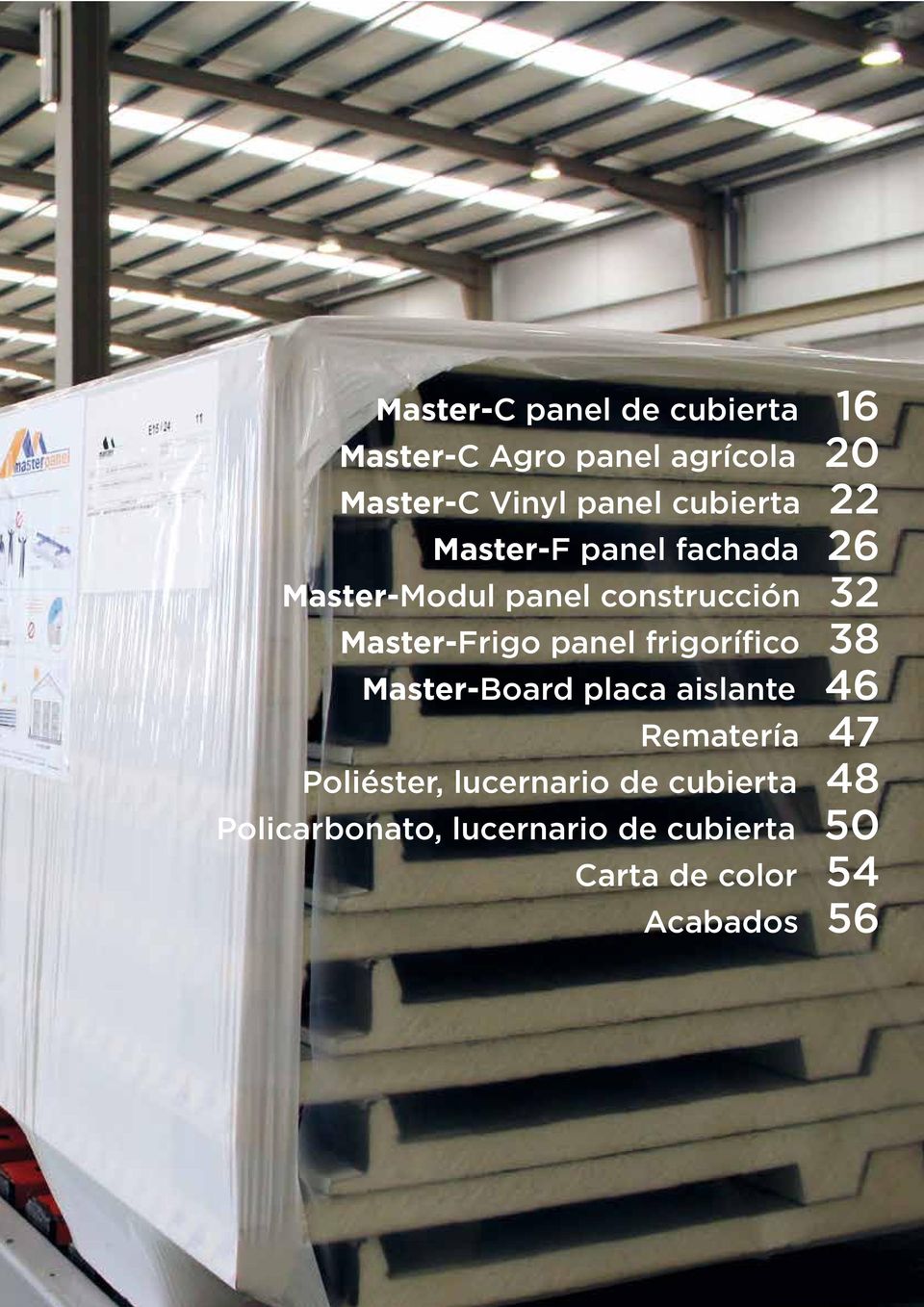 panel frigorífico 38 Master-Board placa aislante 46 Rematería 47 Poliéster,
