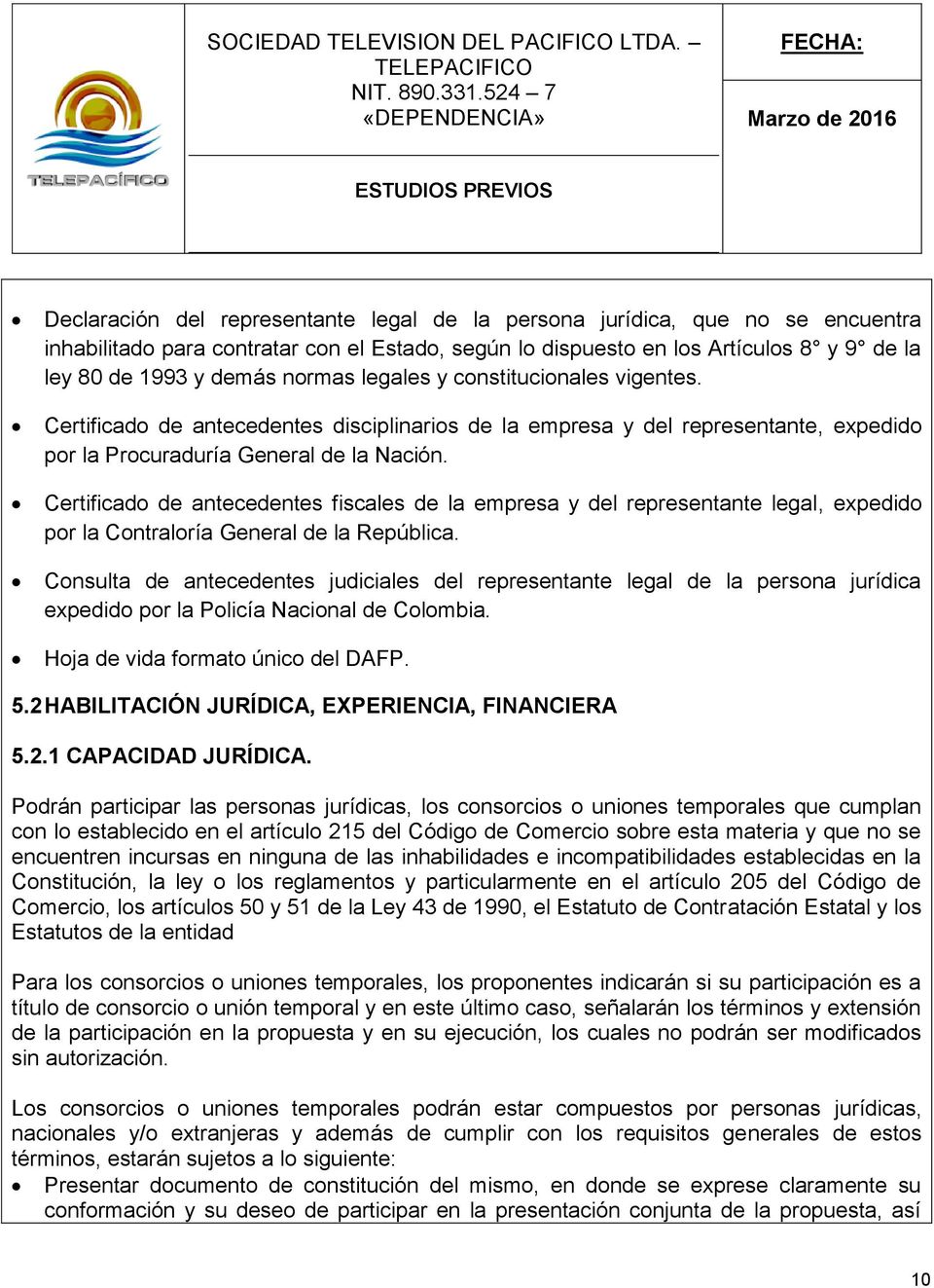 Certificado de antecedentes fiscales de la empresa y del representante legal, expedido por la Contraloría General de la República.