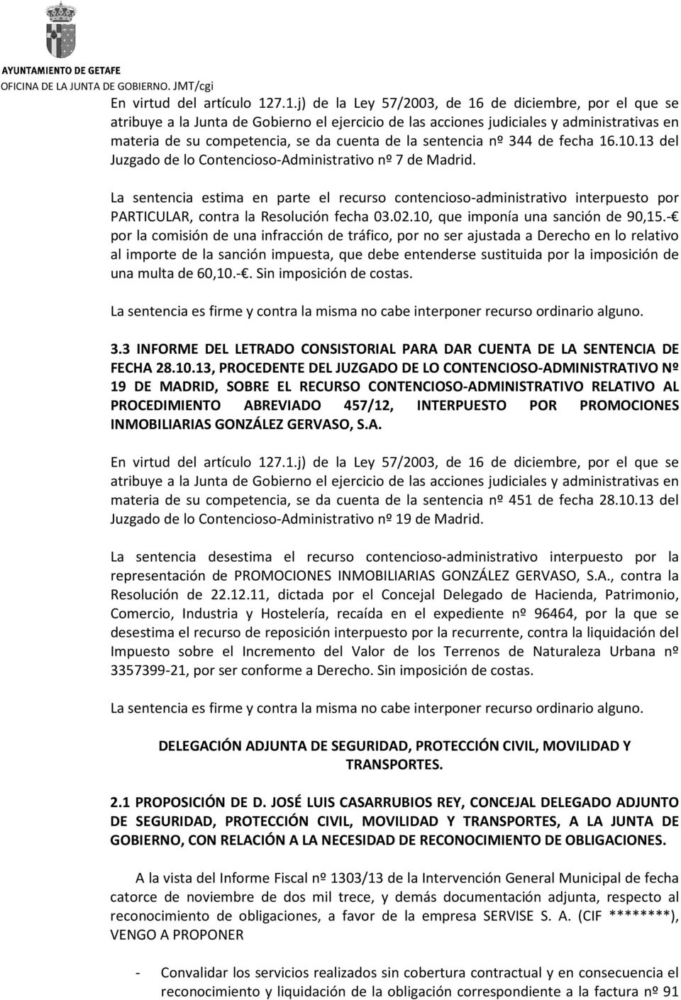 sentencia nº 344 de fecha 16.10.13 del Juzgado de lo Contencioso-Administrativo nº 7 de Madrid.