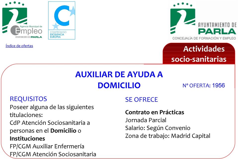 Sociosanitaria Actividades socio-sanitarias AUXILIAR DE AYUDA A DOMICILIO Nº OFERTA: