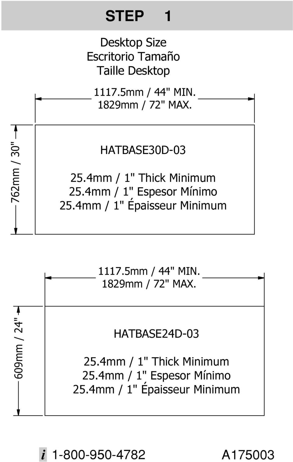 4mm / 1" Espesor Mínimo 25.4mm / 1" Épaisseur Minimum 1117.5mm / 44" MIN.