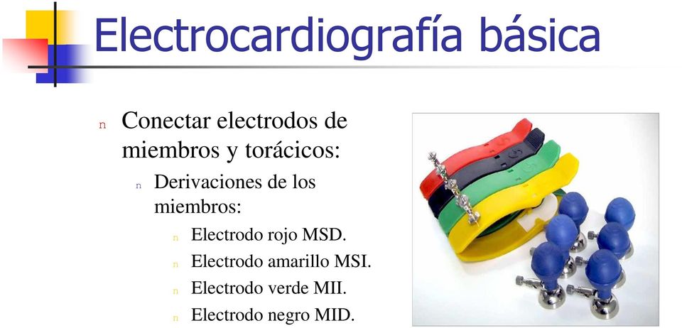 Electrodo rojo MSD.