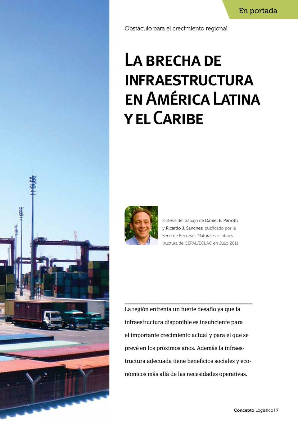 Sánchez, publicado por la Serie de Recursos Naturales e Infraestructura de CEPAL/ECLAC en Julio 2011 La región enfrenta un fuerte desafío ya