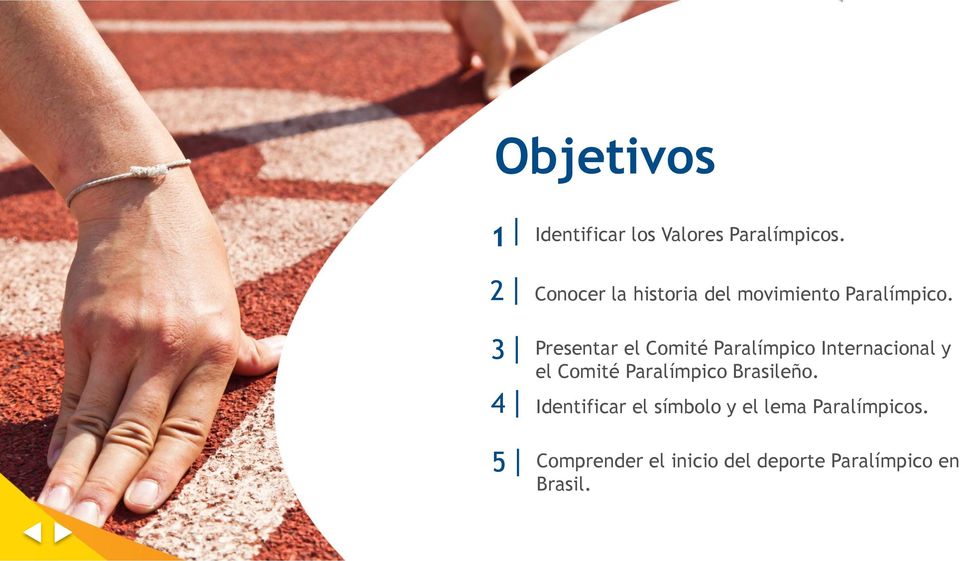 3 Presentar el Comité Paralímpico Internacional y el Comité Paralímpico