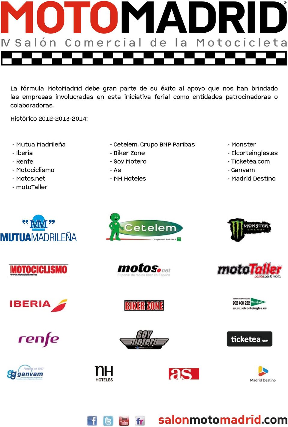 Histórico 2012-2013-2014: - Mutua Madrileña - Iberia - Renfe - Motociclismo - Motos.