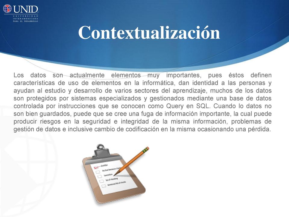 de datos controlada por instrucciones que se conocen como Query en SQL.