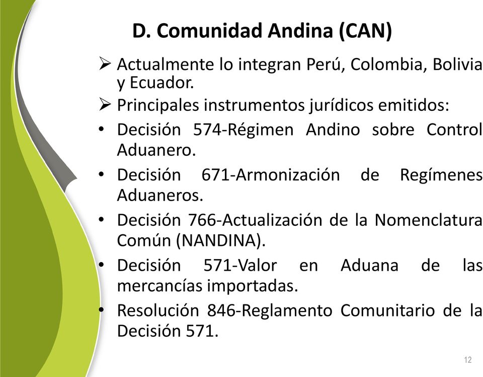 Decisión 671-Armonización de Regímenes Aduaneros.