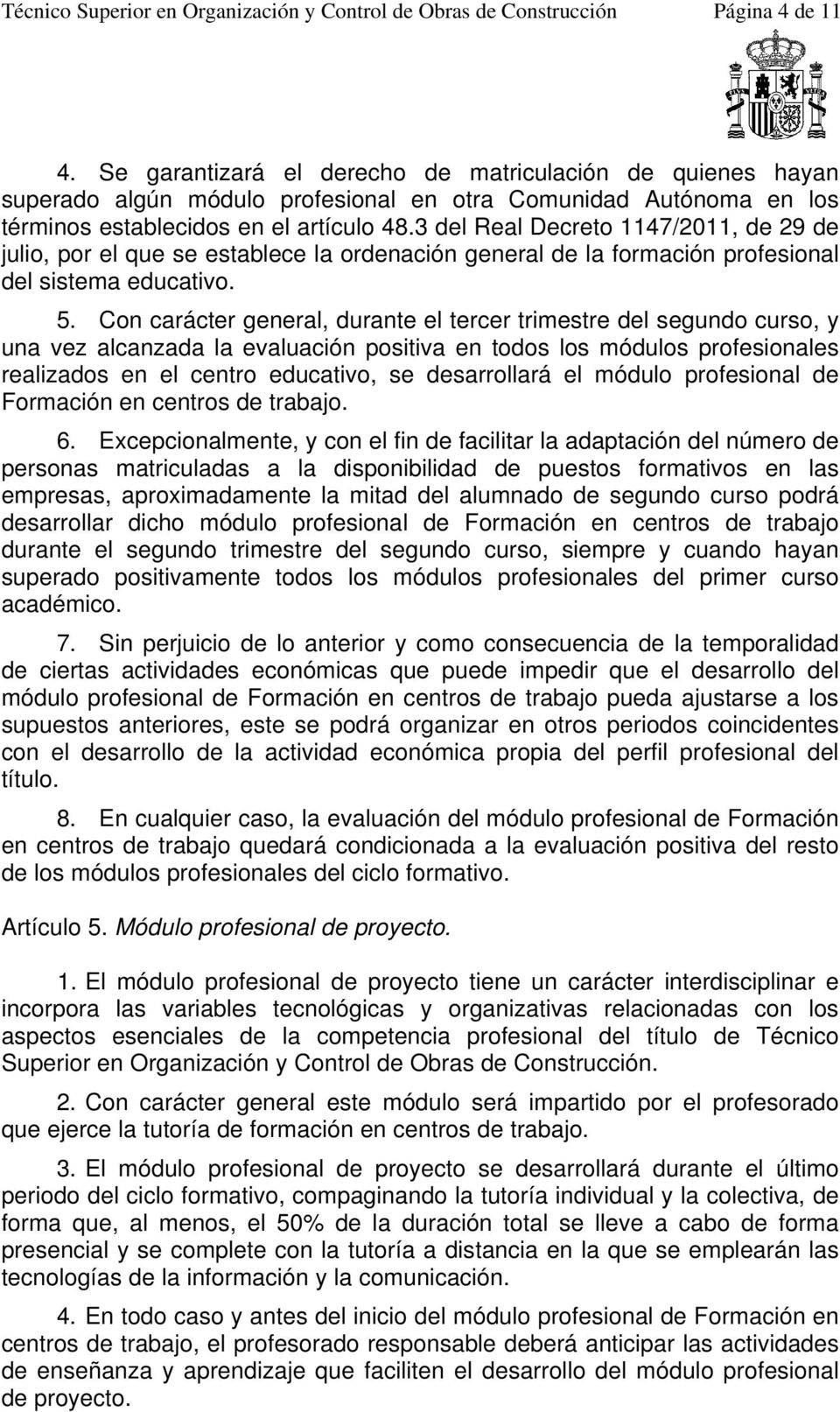 3 del Real Decreto 1147/2011, de 29 de julio, por el que se establece la ordenación general de la formación profesional del sistema educativo. 5.
