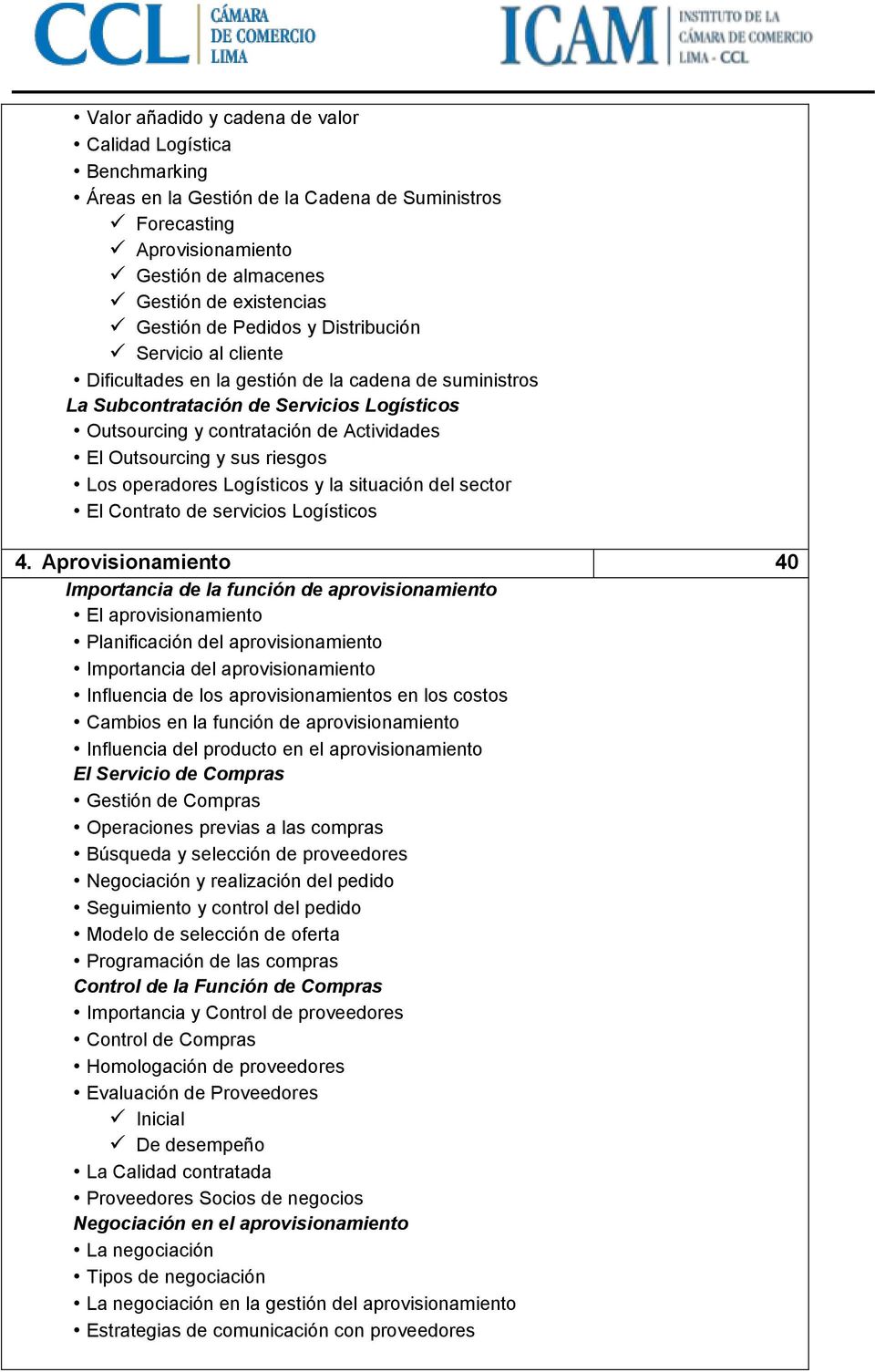 sus riesgos Los operadores Logísticos y la situación del sector El Contrato de servicios Logísticos 4.