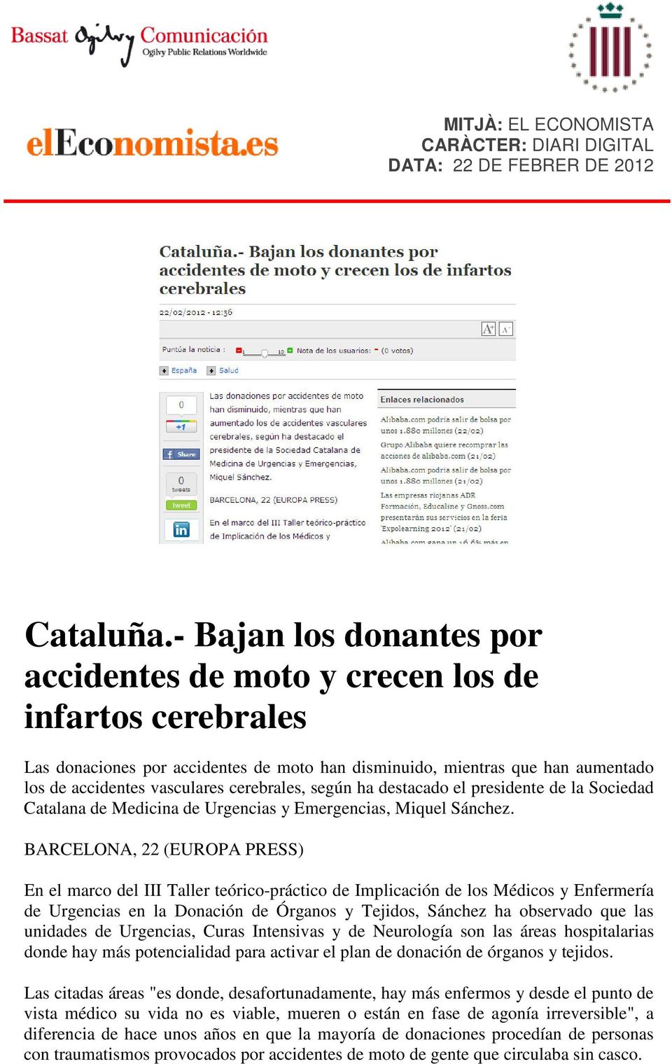 cerebrales, según ha destacado el presidente de la Sociedad Catalana de Medicina de Urgencias y Emergencias, Miquel Sánchez.
