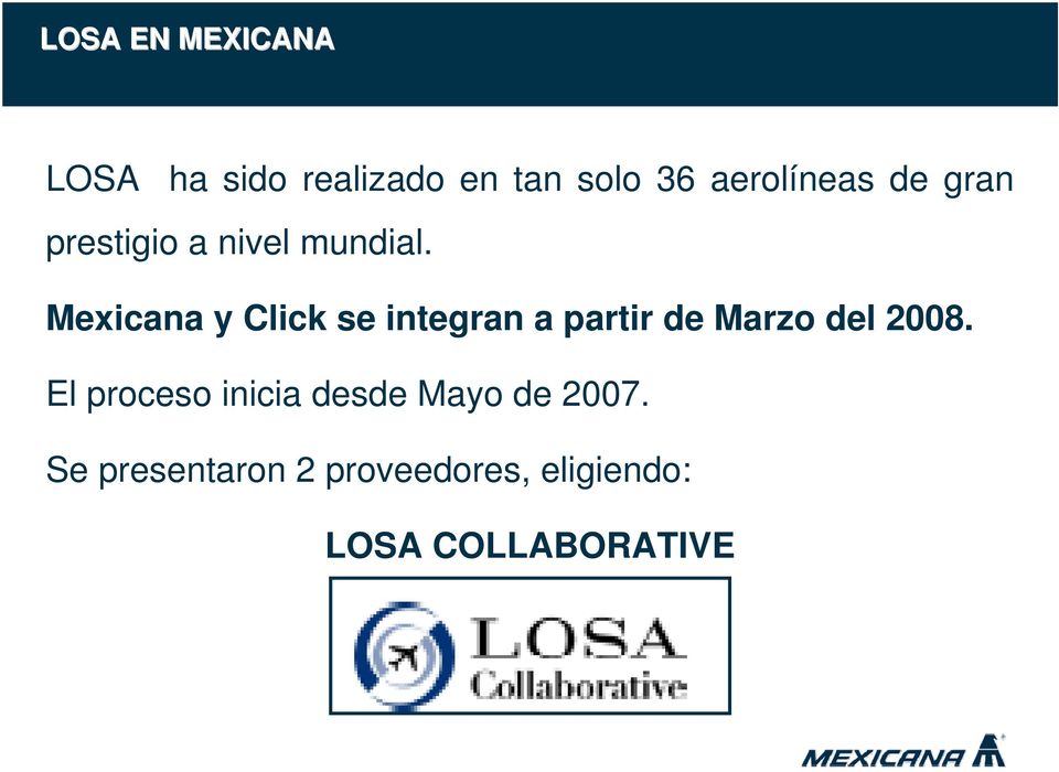 Mexicana y Click se integran a partir de Marzo del 2008.