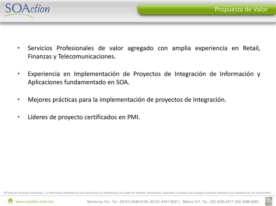 Experiencia en Implementación de Proyectos de Integración de Información y