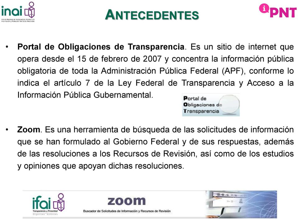 Federal (APF), conforme lo indica el artículo 7 de la Ley Federal de Transparencia y Acceso a la Información Pública Gubernamental. Zoom.