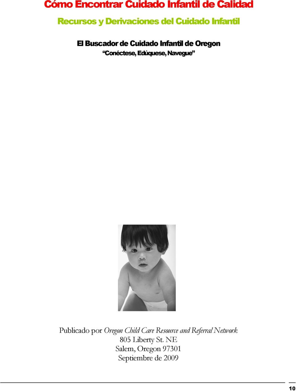 Edúquese, Navegue Publicado por Oregon Child Care Resource and