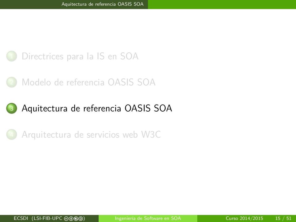 referencia OASIS SOA 4 Arquitectura de servicios web W3C ECSDI
