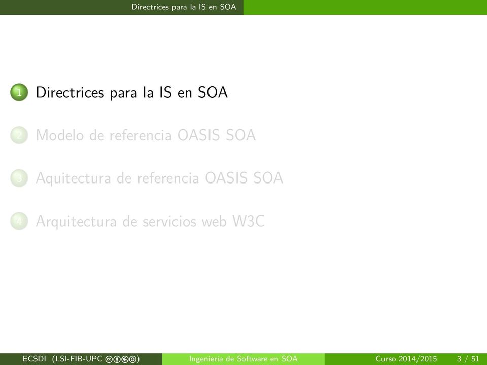 OASIS SOA 4 Arquitectura de servicios web W3C ECSDI