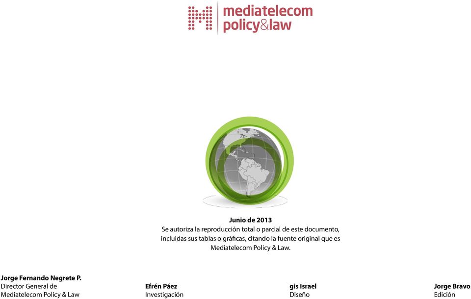 Mediatelecom Policy & Law. Jorge Fernando Negrete P.