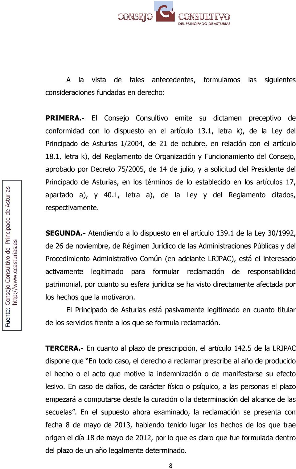 1, letra k), de la Ley del Principado de Asturias 1/2004, de 21 de octubre, en relación con el artículo 18.