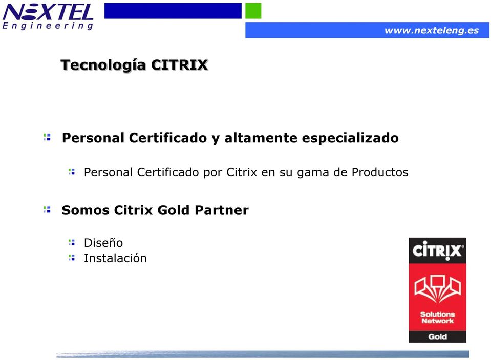Certificado por Citrix en su gama de