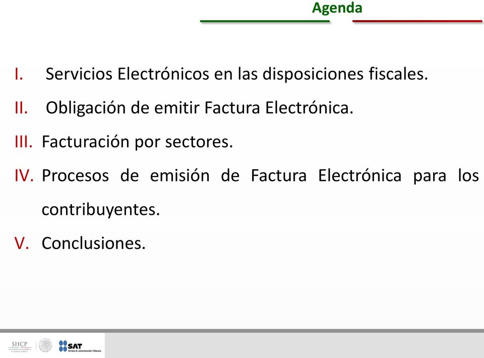 Obligación de emitir Factura Electrónica. III.