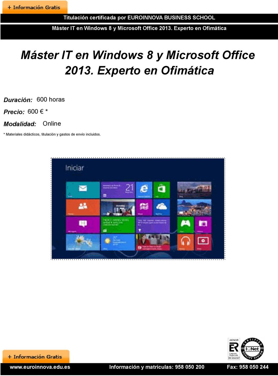 Experto en Ofimática Máster IT en Windows 8  Experto en Ofimática Duración: