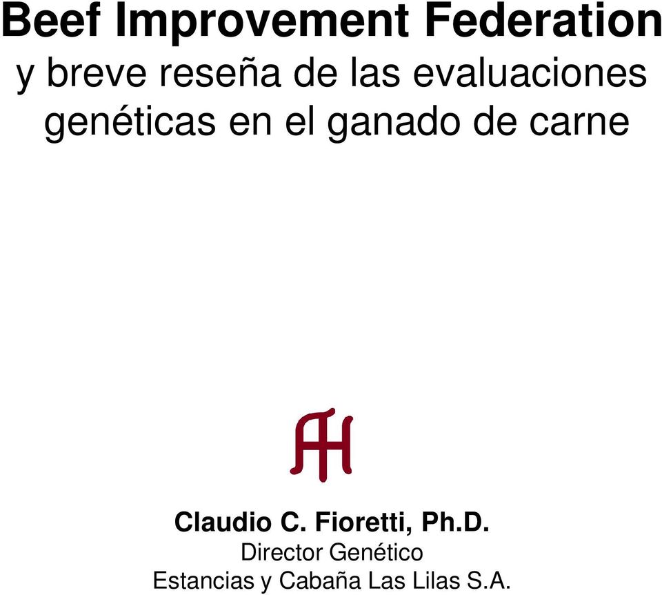 de carne Claudio C. Fioretti, Ph.D.