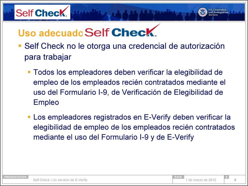 Formulario I-9, de Verificación de Elegibilidad de Empleo Los empleadores registrados en E-Verify 