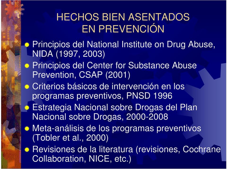 preventivos, PNSD 1996 Estrategia Nacional sobre Drogas del Plan Nacional sobre Drogas, 2000-2008 Meta-análisis de