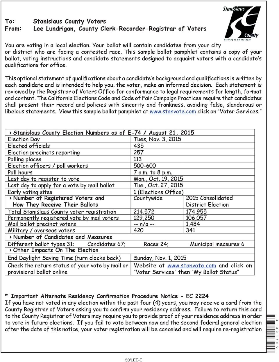 This sample ballot pamphlet contains a copy of your ballot, voting instructions and candidate statements designed to acquaint voters with a candidate s qualifications for office.