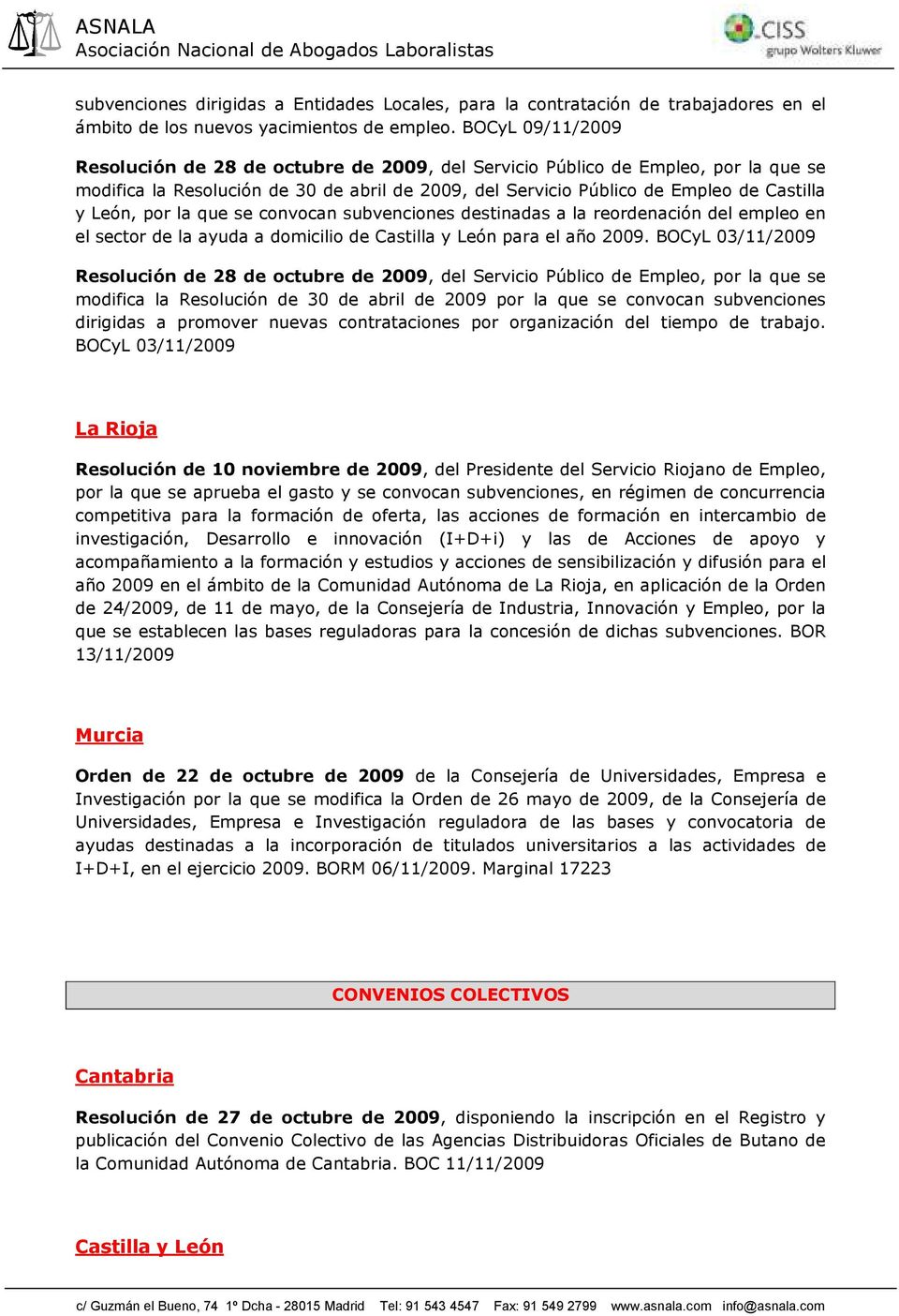 por la que se convocan subvenciones destinadas a la reordenación del empleo en el sector de la ayuda a domicilio de Castilla y León para el año 2009.