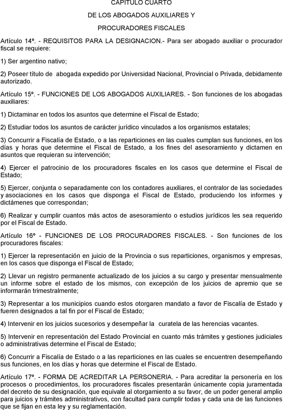 Artículo 15º. - FUNCIONES DE LOS ABOGADOS AUXILIARES.