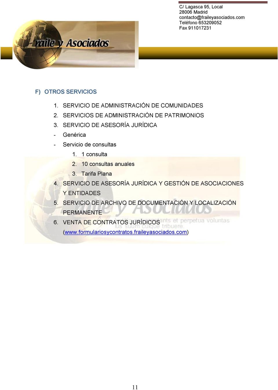 Tarifa Plana 4. SERVICIO DE ASESORÍA JURÍDICA Y GESTIÓN DE ASOCIACIONES Y ENTIDADES 5.