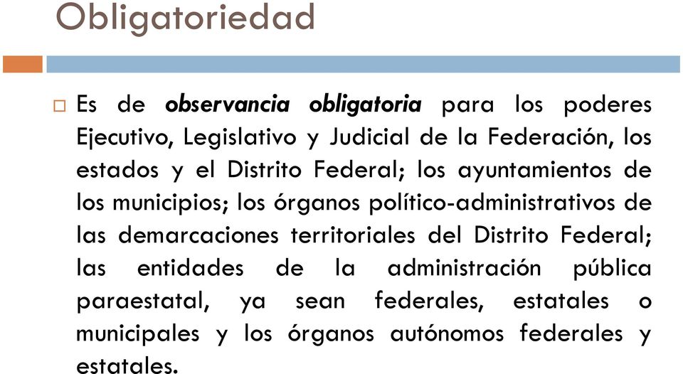 político-administrativos de las demarcaciones territoriales del Distrito Federal; las entidades de la