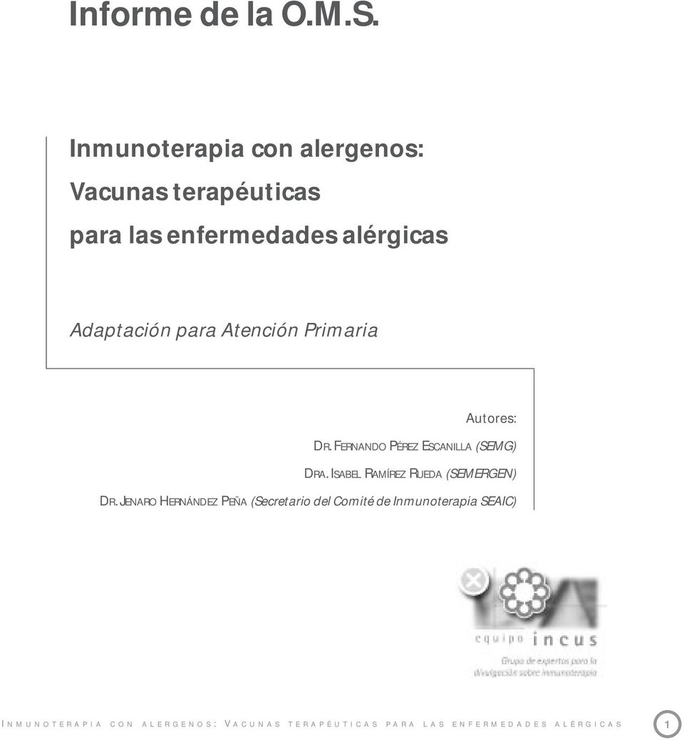 alérgicas Adaptación para Atención Primaria Autores: DR.