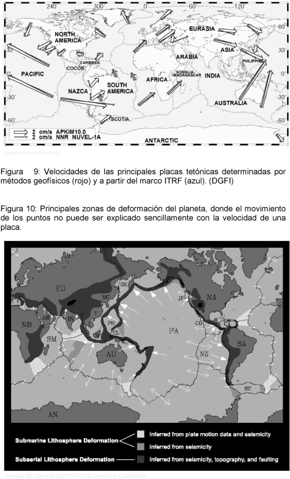 (DGFI) Figura 10: Principales zonas de deformación del planeta, donde el movimiento de los