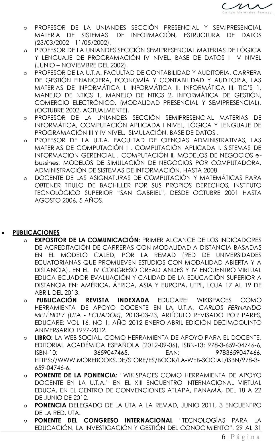 UNIANDES SECCIÓN SEMIPRESENCIAL MATERIAS DE LÓGICA Y LENGUAJE DE PROGRAMACIÓN IV NIVEL, BASE DE DATOS I V NIVEL (JUNIO NOVIEMBRE DEL 2002). U.T.A. FACULTAD DE CONTABILIDAD Y AUDITORIA, CARRERA DE