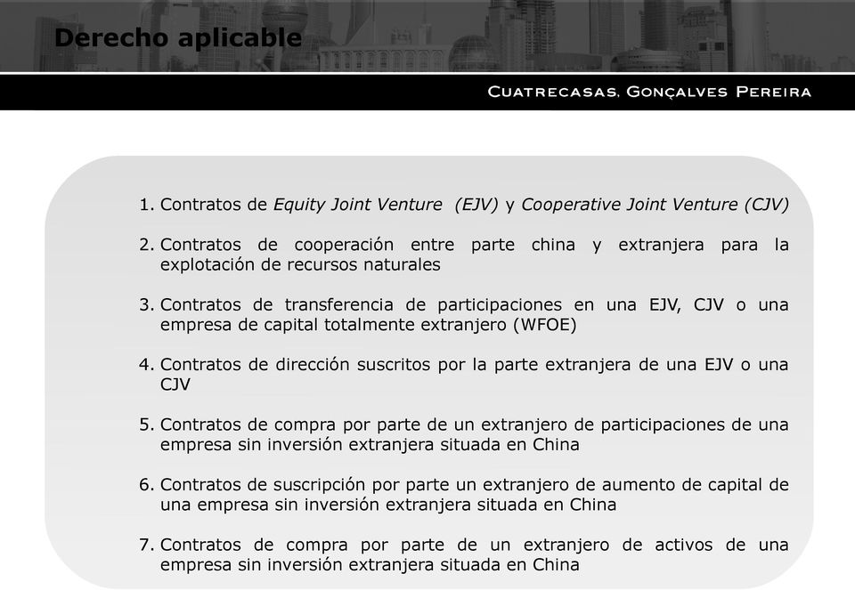 Contratos de transferencia de participaciones en una EJV, CJV o una empresa de capital totalmente extranjero (WFOE) 4.