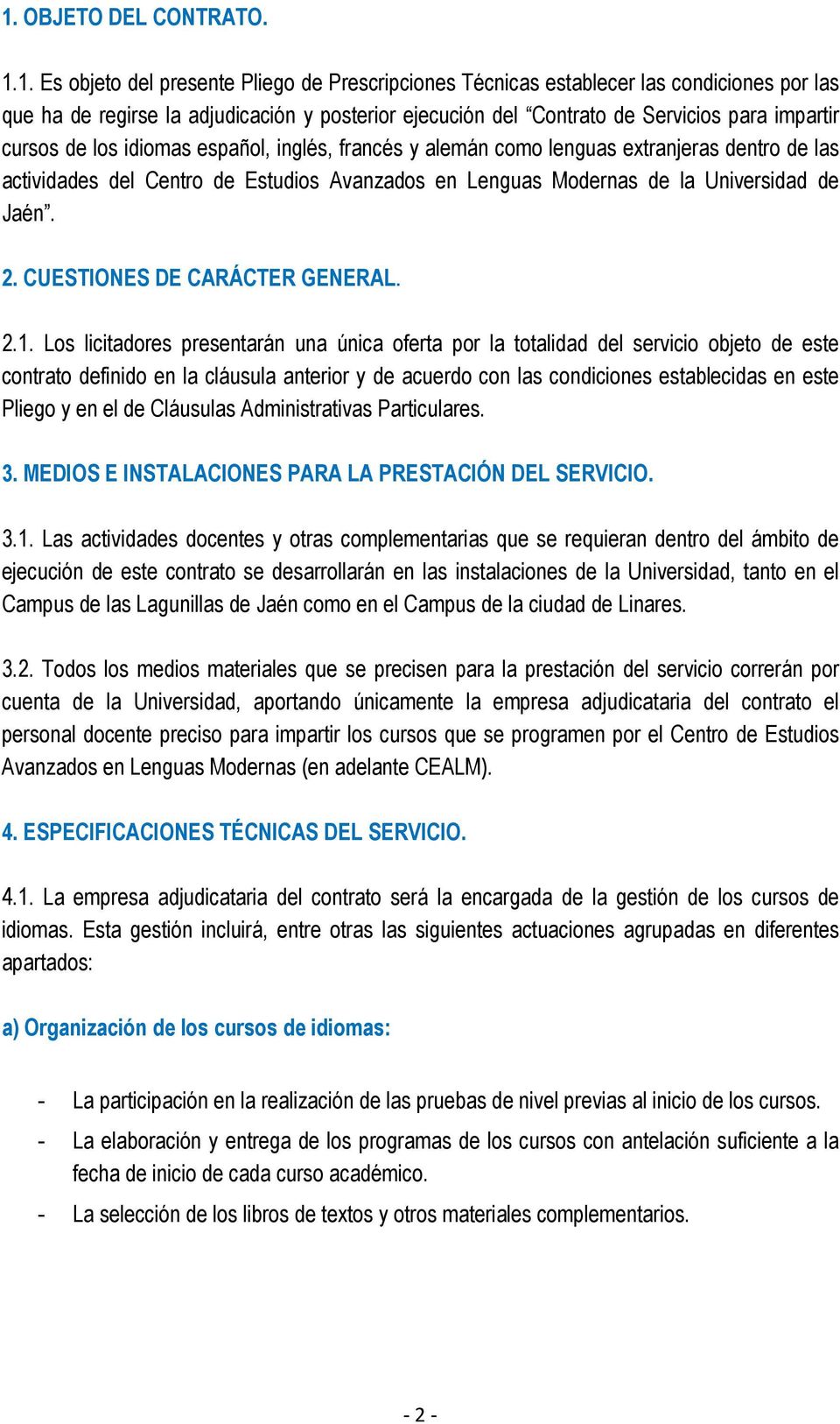 Universidad de Jaén. 2. CUESTIONES DE CARÁCTER GENERAL. 2.1.