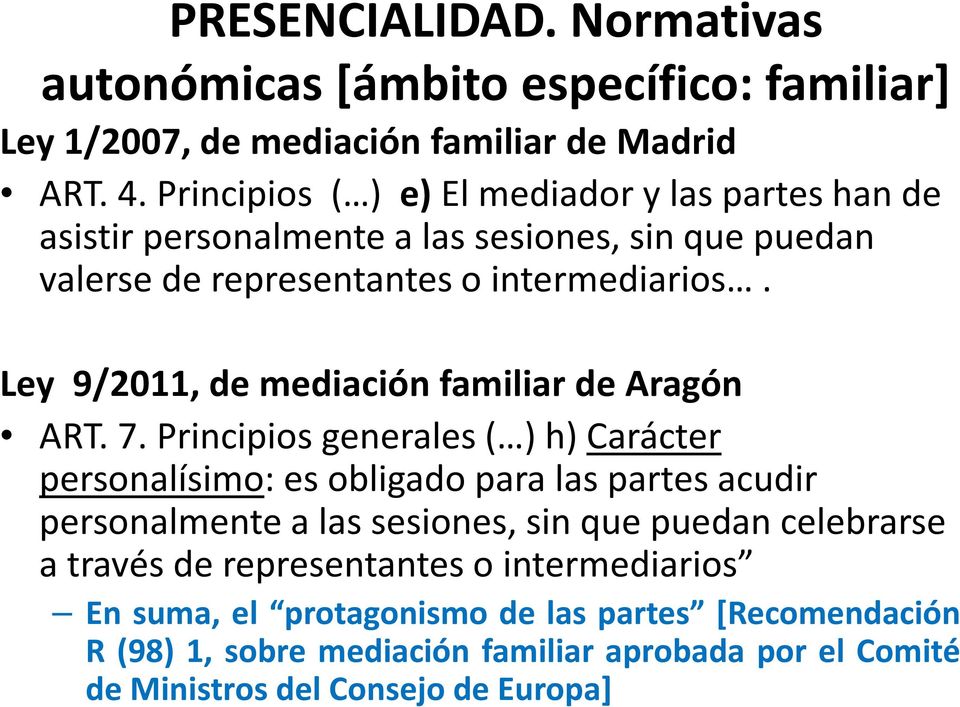 Ley 9/2011, de mediación familiar de Aragón ART. 7.
