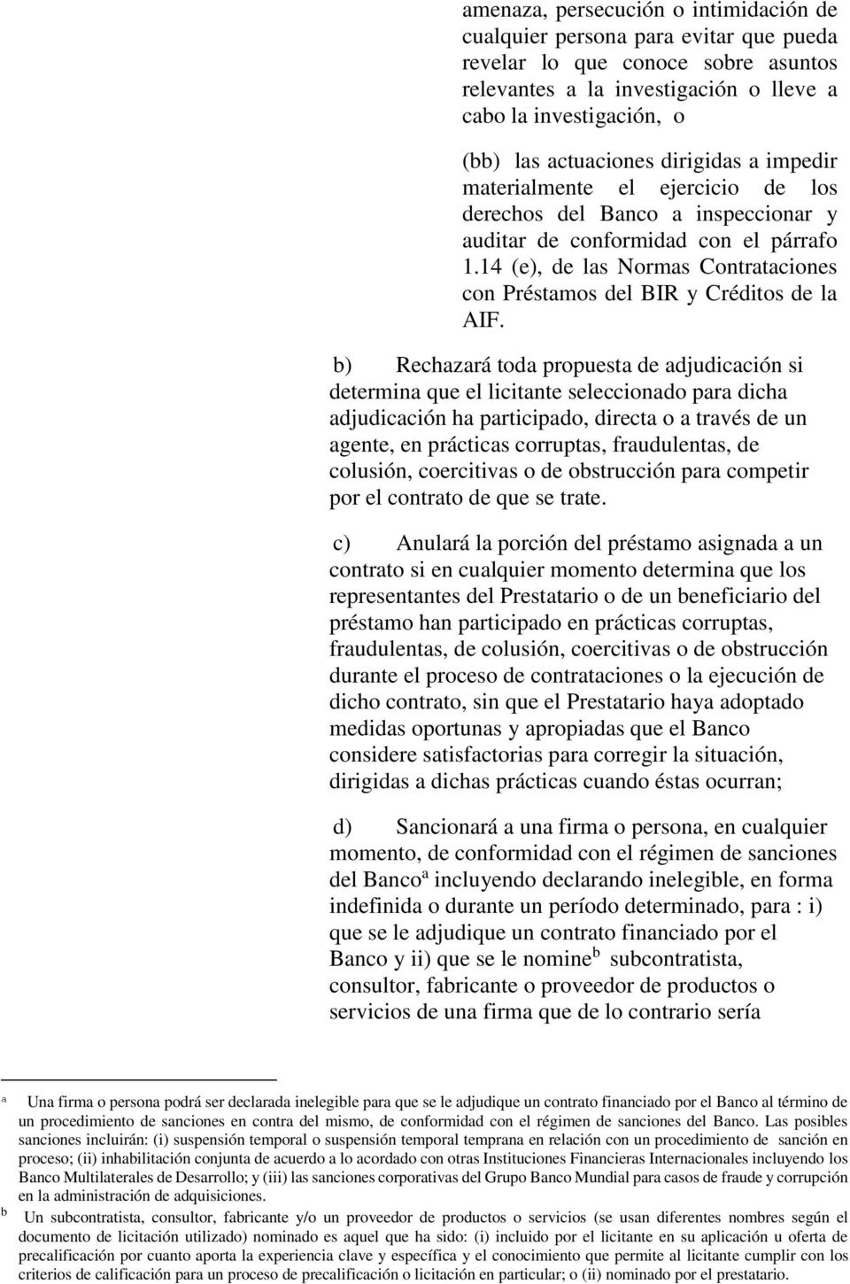 14 (e), de las Normas Contrataciones con Préstamos del BIR y Créditos de la AIF.