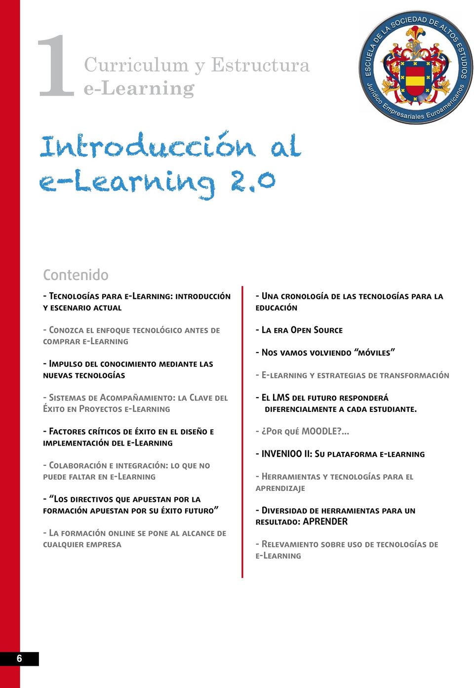 Acompañamiento: la Clave del Éxito en Proyectos e-learning - Factores críticos de éxito en el diseño e implementación del e-learning - Colaboración e integración: lo que no puede faltar en e-learning