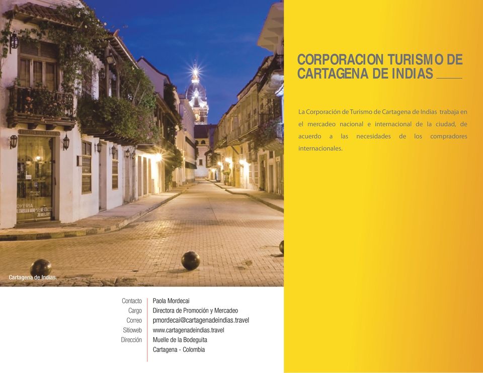 compradores internacionales. Cartagena de Indias.