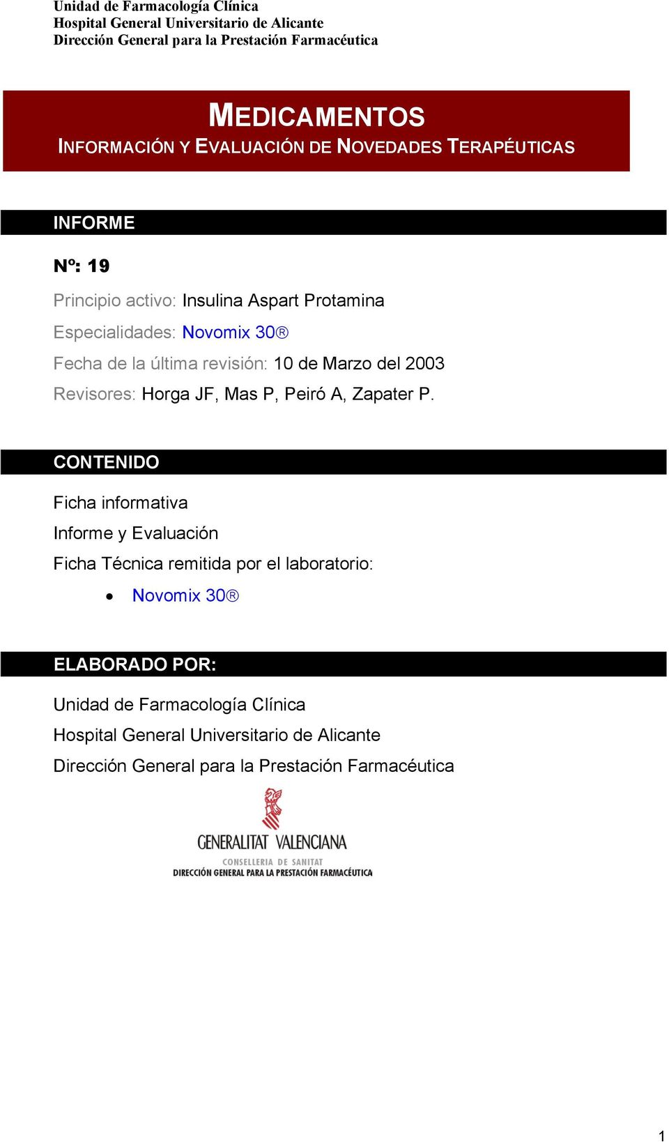 2003 Revisores: Horga JF, Mas P, Peiró A, Zapater P.
